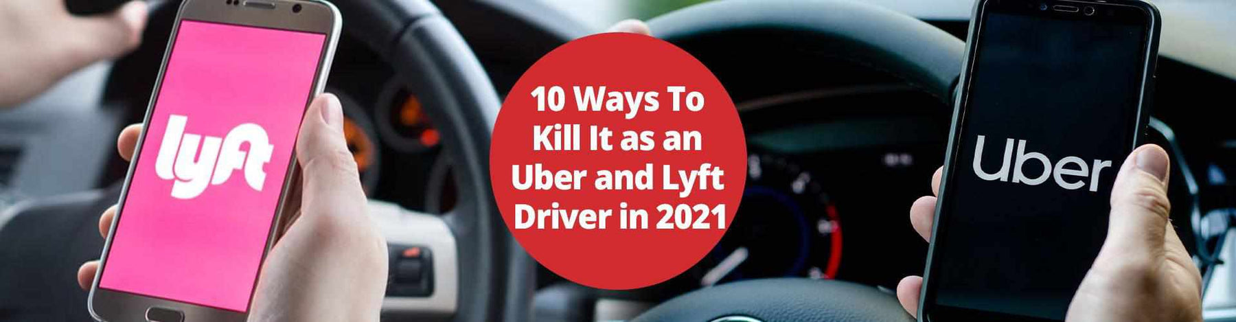 10 Ways To Kill It as an Uber and Lyft Driver in 2021 - - BlackboxMyCar Canada