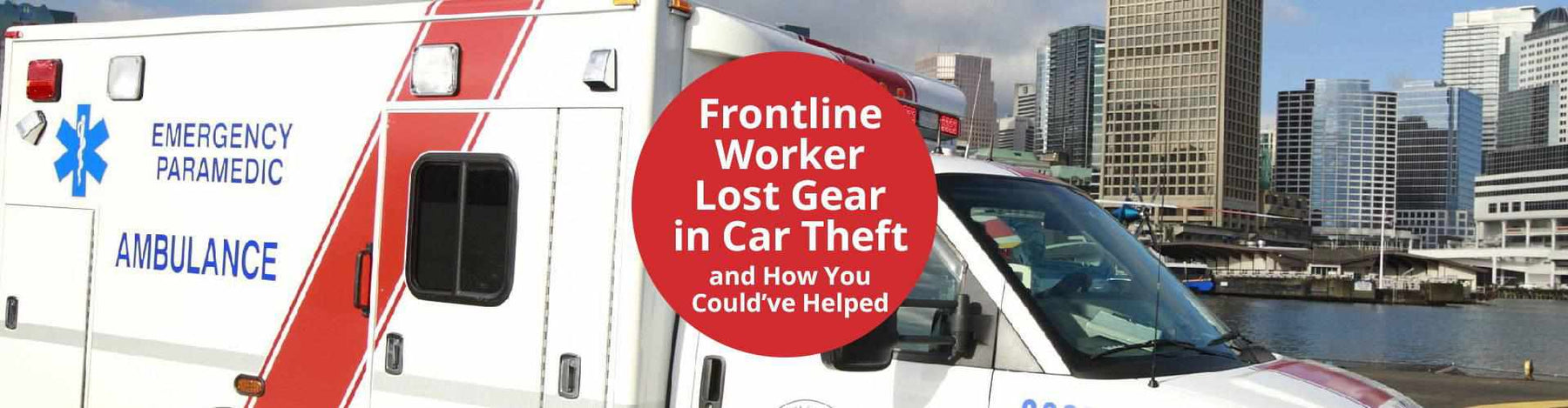 Frontline Worker Lost Gear in Car Theft and How You Could’ve Helped - - BlackboxMyCar Canada