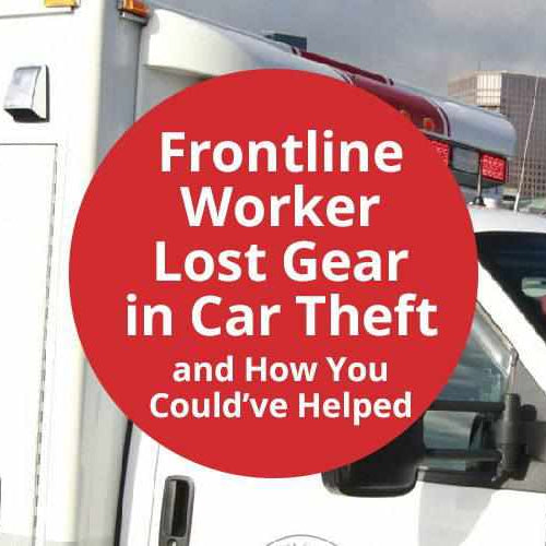 Frontline Worker Lost Gear in Car Theft and How You Could’ve Helped - - BlackboxMyCar Canada