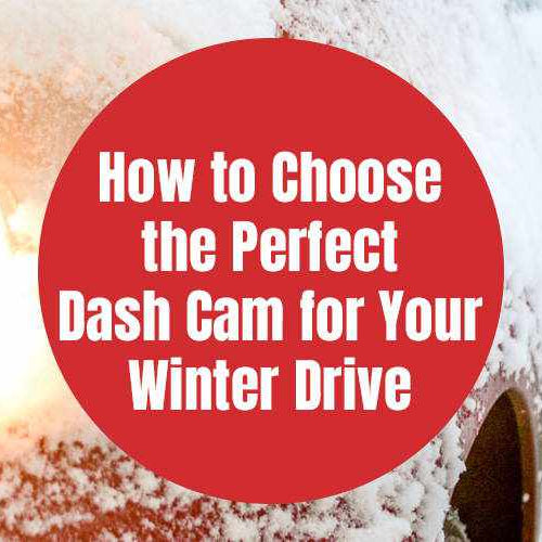 How to Choose the Perfect Dash Cam for Your Winter Drive - - BlackboxMyCar Canada