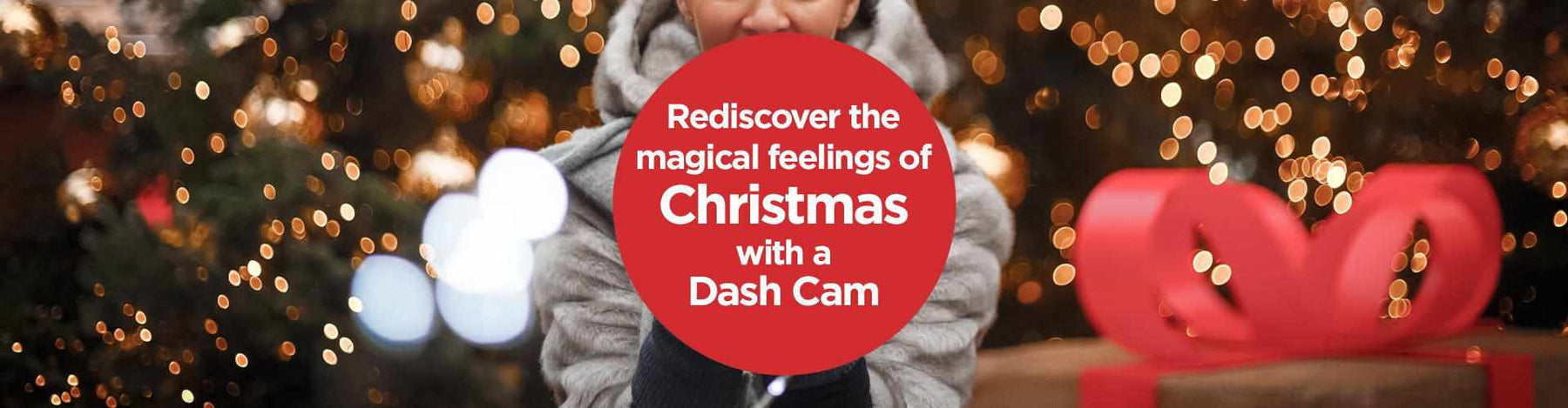 Rediscover the magical feelings of Christmas...with a dash cam - - BlackboxMyCar Canada