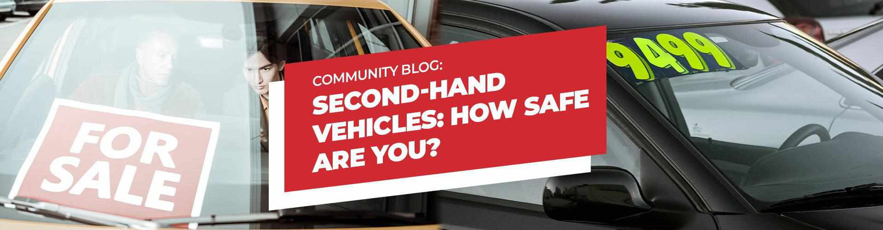 Second-Hand Vehicles: How Safe Are You? - - BlackboxMyCar Canada