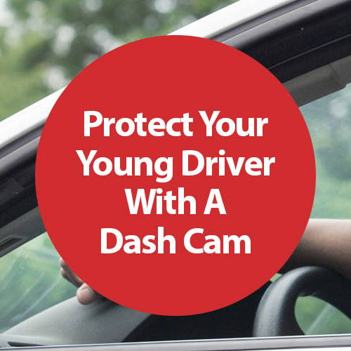 Protect Your Young Driver With A Dash Cam